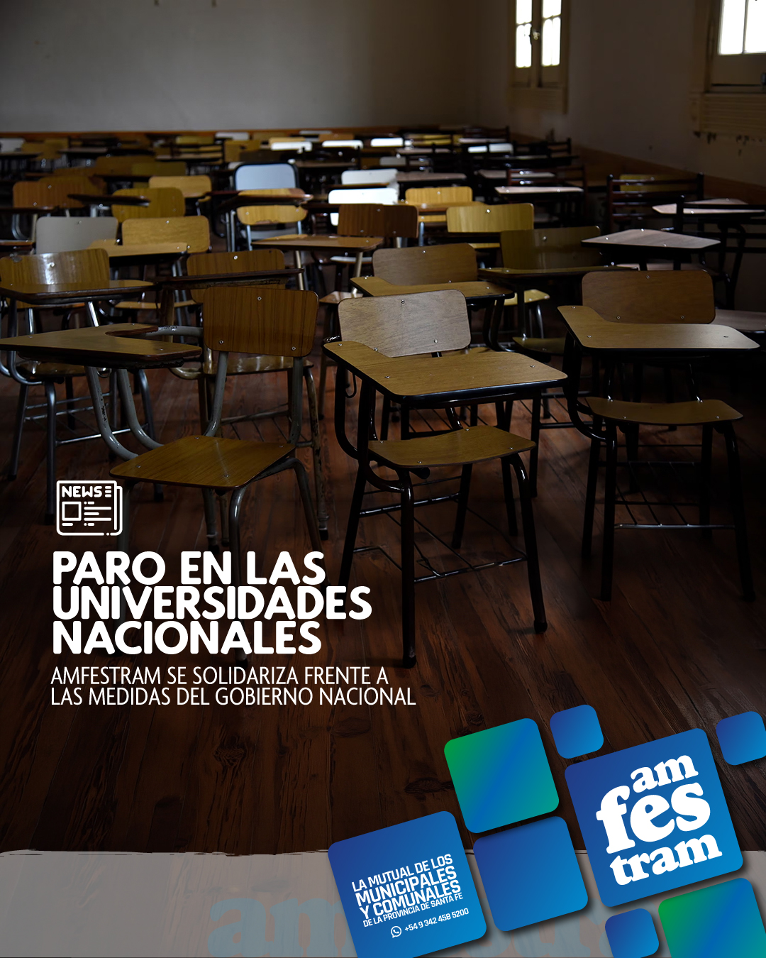 PARO EN LAS UNIVERSIDADES NACIONALES
SOLIDARIDAD FRENTE A LAS MEDIDAS DEL GOBIERNO NACIONAL

Las Universidades Nacionales, los centros científicos y tecnológicos y los institutos de formación atraviesan una situación alarmante frente al recorte de fondos del Gobierno de Javier Milei. Salarios insuficientes, reducción de presupuestos para investigación y desfinanciamiento de proyectos forman parte de una realidad que afecta a toda la comunidad educativa.

La situación adquiere además gravedad institucional ante el incumplimiento por parte del Gobierno Nacional de decisiones judiciales vinculadas al financiamiento universitario.

La defensa de la educación pública tiene profundas raíces en nuestra historia. En 1948, Juan Domingo Perón creó la Universidad Obrera Nacional, posteriormente transformada en la Universidad Tecnológica Nacional (UTN). Décadas después, distintos gobiernos impulsaron la creación de nuevas universidades, aumentaron la inversión educativa, repatriaron científicos, sostuvieron paritarias y promovieron herramientas de financiamiento para el sistema educativo.

Hoy, las universidades argentinas debaten paros semanales o incluso por tiempo indeterminado. El movimiento mutual no puede permanecer ajeno. Está en juego el futuro de nuestras familias y de las hijas e hijos de nuestros asociados, frente a una política nacional que privilegia lo privado por sobre el fortalecimiento de la educación pública.

Construir una sociedad con mayor justicia social, oportunidades y derechos exige comprender la dimensión de lo que sucede en el sistema universitario.

Desde AMFESTRAM expresamos nuestra solidaridad con la lucha de los gremios docentes, trabajadores universitarios y centros de estudiantes que acompañan las medidas definidas en defensa de la Universidad Pública.

CLAUDIO LEONI
Presidente de AMFESTRAM – Santa Fe