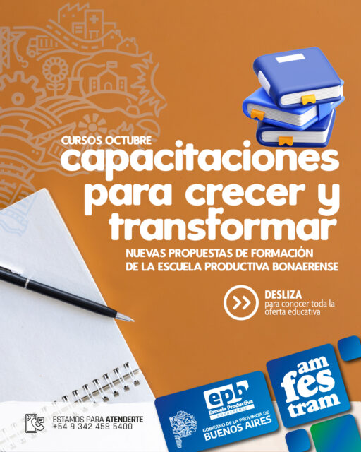 CAPACITACIONES PARA CRECER Y TRANSFORMAR

Desde AMFESTRAM, junto a la Escuela Productiva Bonaerense del Ministerio de Producción de la Provincia de Buenos Aires, acercamos nuevas oportunidades de capacitación gratuita.
Durante octubre se desarrollarán cursos y talleres sobre gestión, finanzas, diseño, energía, calidad, turismo y desarrollo de negocios, con propuestas pensadas para incorporar nuevas herramientas y fortalecer capacidades.
Formarse también es abrir nuevas oportunidades.

👉 Inscripciones:
gba.gob.ar/produccion/epb

AMFESTRAM | Capacitación y formación para seguir creciendo.